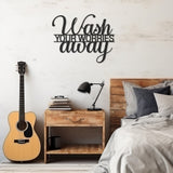 Wash Your Worries Away Written Metal Wall Decor