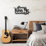 Always Kiss Me Goodnight Lettering Metal Wall Decor