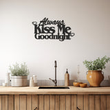 Always Kiss Me Goodnight Lettering Metal Wall Decor