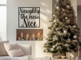Naughty the New Nice, Christmas Metal Wall Art - Holiday Quote Decor